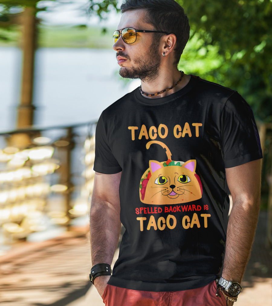 Taco Cat Spelled Backward Is Taco Cat Funny Men Women T-Shirt