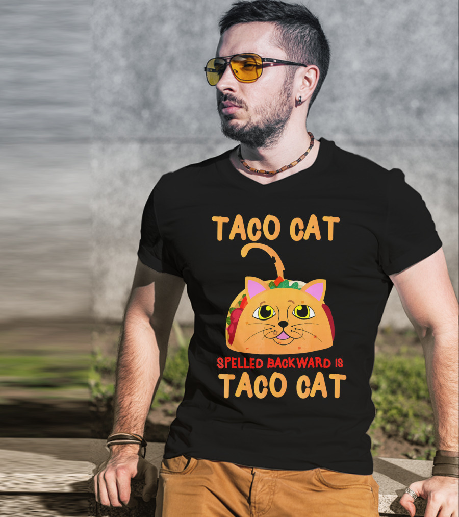Taco Cat Spelled Backward Is Taco Cat Funny Men Women T-Shirt