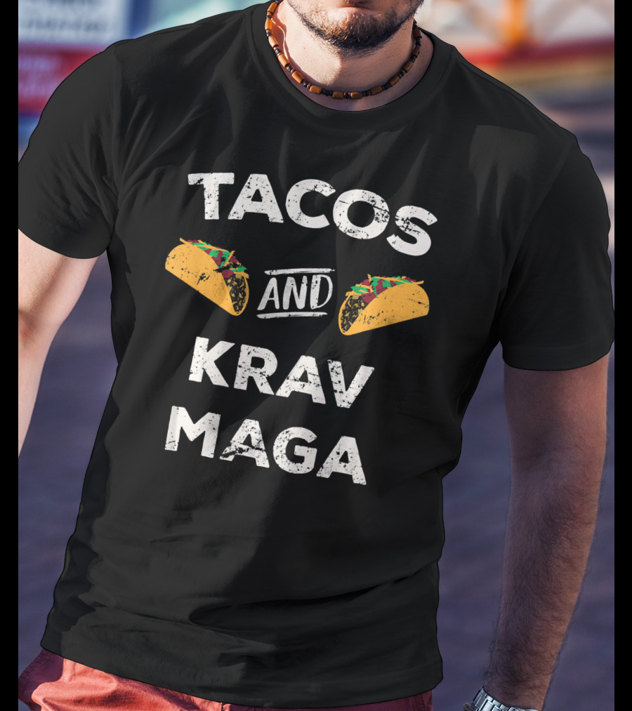 Tacos And Krav Maga Enthusiast Fun Combination T-Shirt