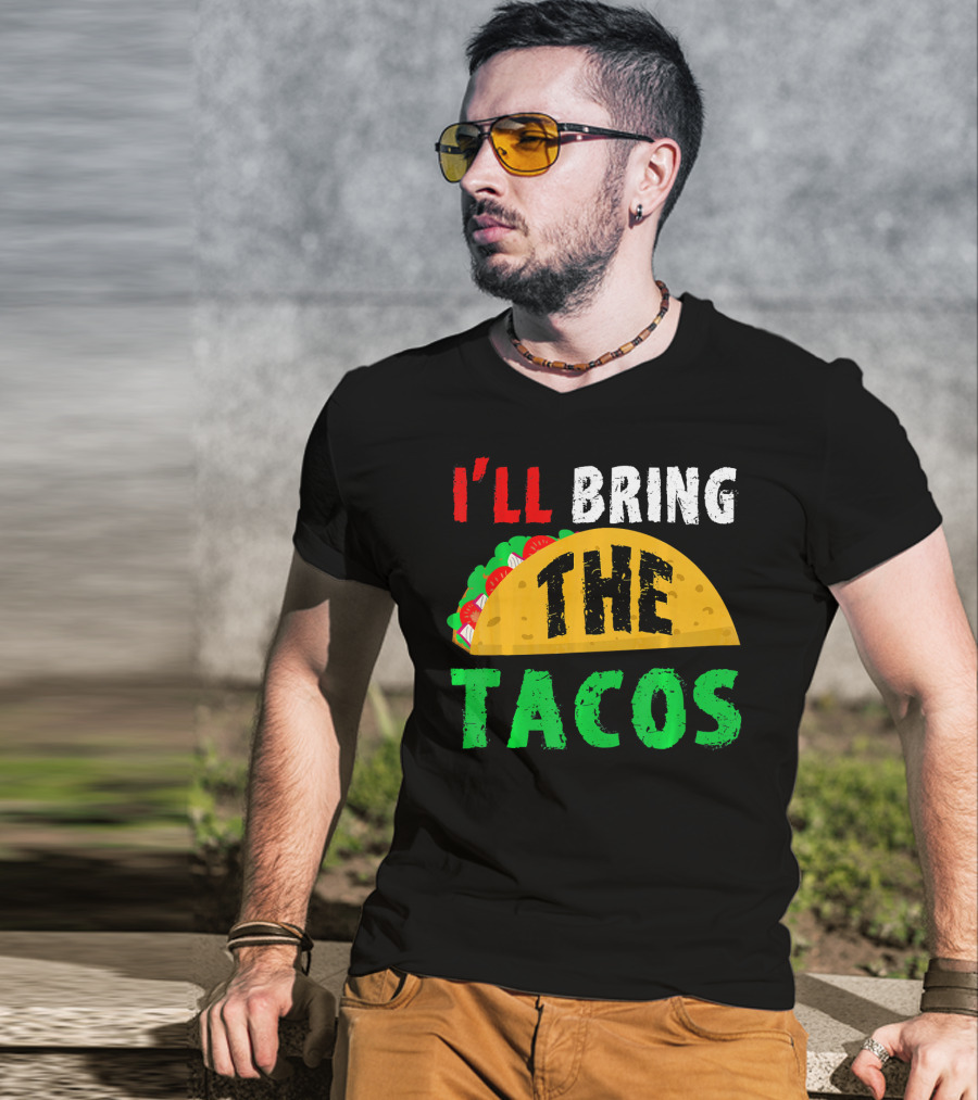 Taco Night I'll Bring The Tacos Funny Tac Fiesta T-Shirt