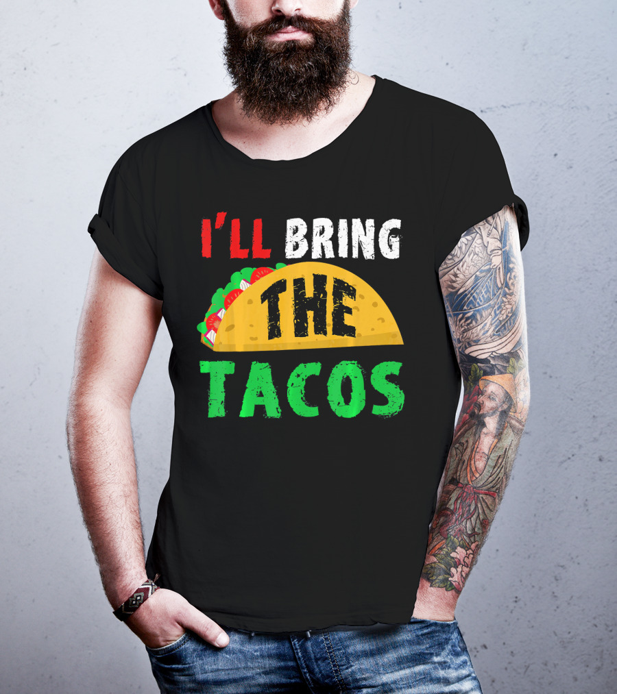 Taco Night I'll Bring The Tacos Funny Tac Fiesta T-Shirt