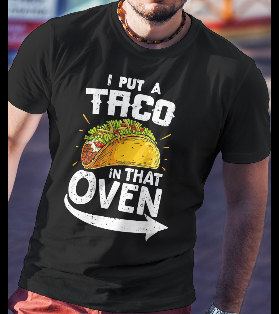 I Put A Taco In That Oven Pregnancy Announcement T-Shirt