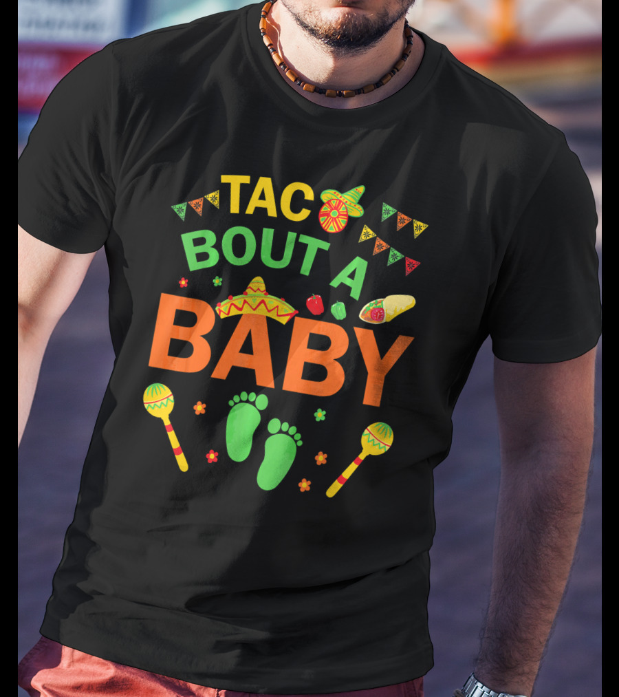 Taco Bout A Baby Fiesta Sombrero And Maracas Pregnancy Announcement T-Shirt