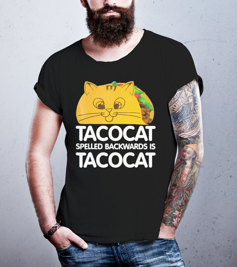Taco Cat Spelled Backwards Is Tacocat Funny Graphic Taco And Cat Lovers T-Shirt