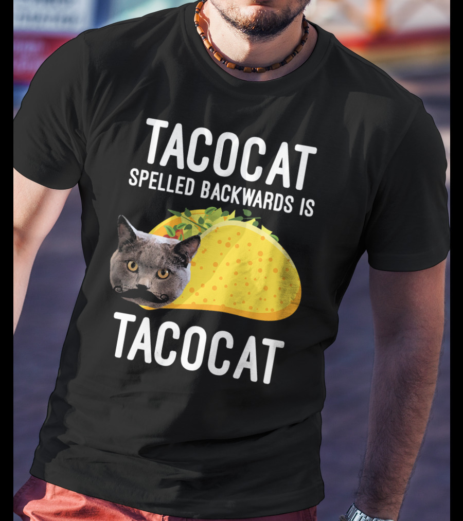TACOCAT Spelled Backwards Is TACOCAT T-Shirt