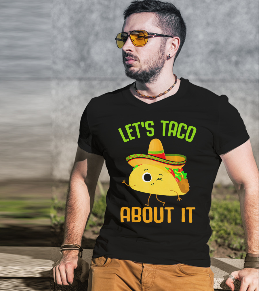 Let's Taco About It Winking Taco With Sombrero T-Shirt