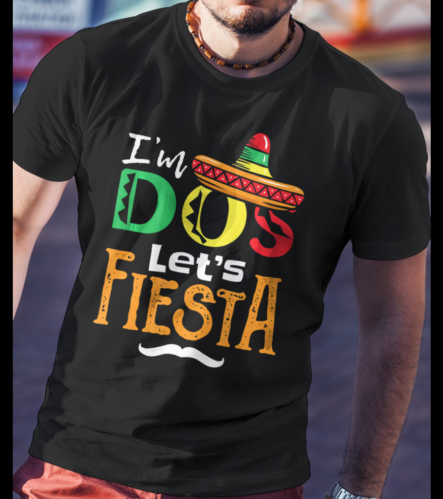I'm Dos Let's Fiesta Sombrero Fun T-Shirt