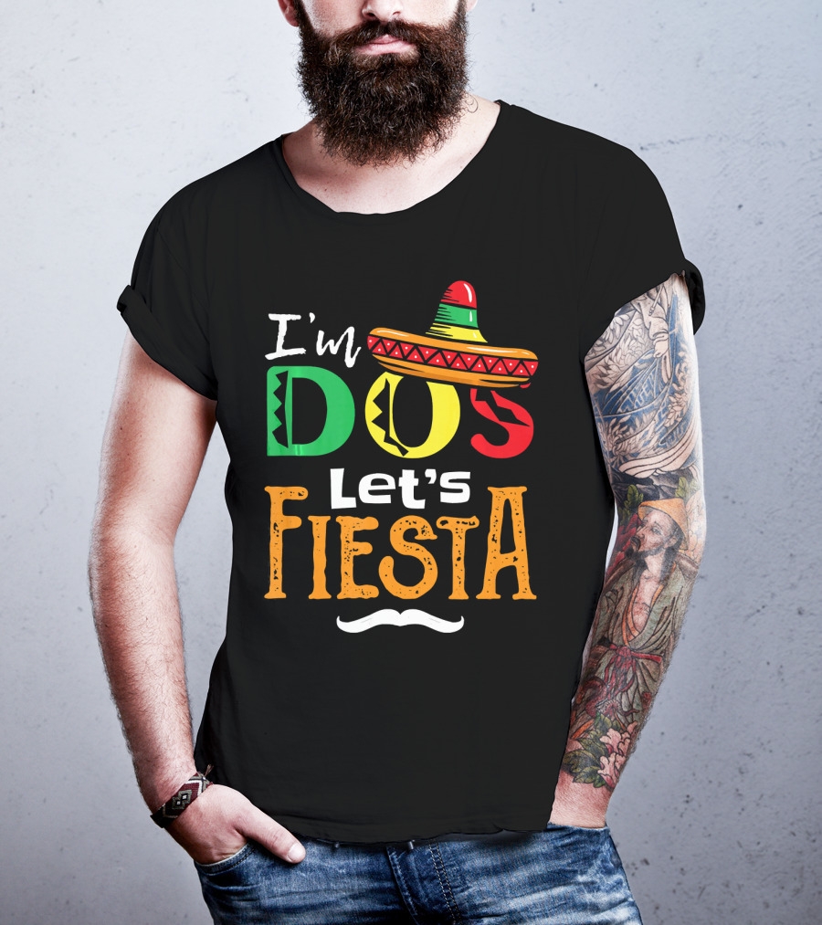I'm Dos Let's Fiesta Sombrero Fun T-Shirt