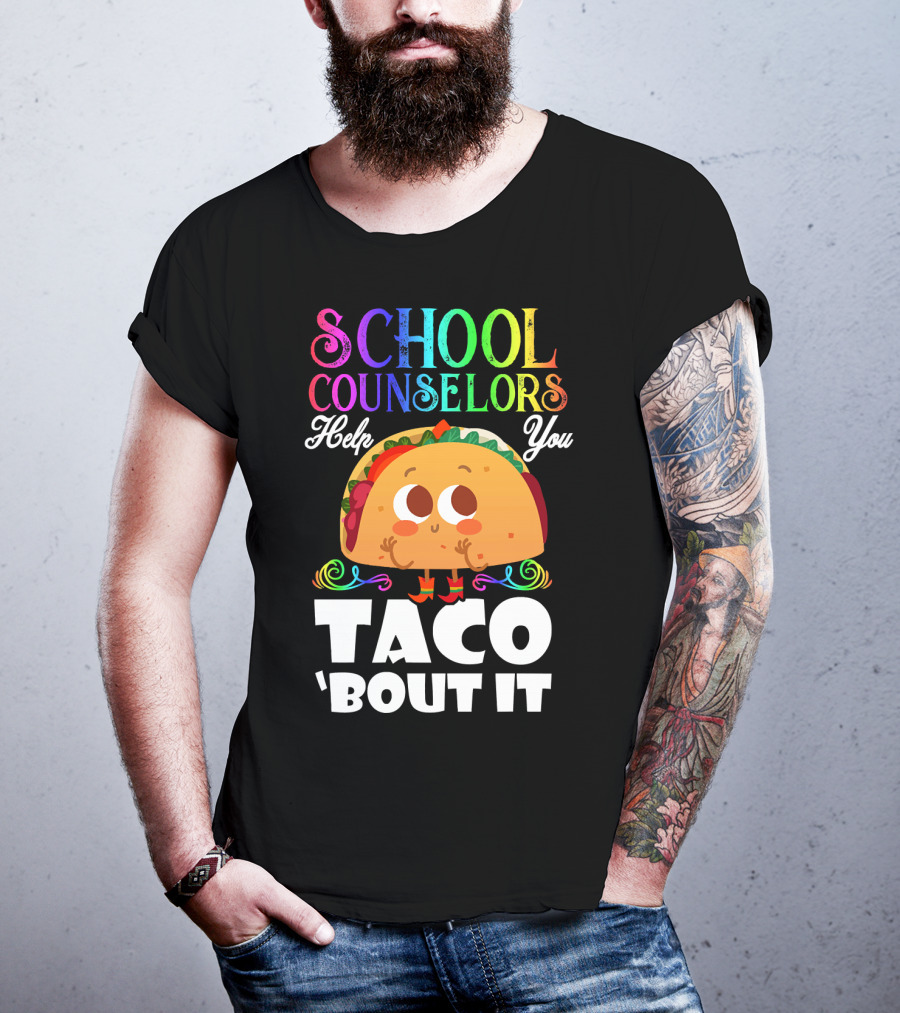 School Counselors Help You Taco Bout It Cute Taco Character T-Shirt