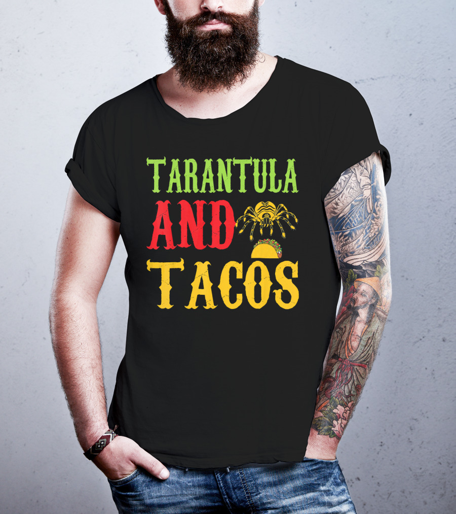 Tarantula And Tacos Pet Lovers Fun T-Shirt