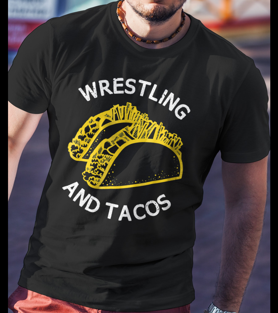 Wrestling And Tacos T-Shirt