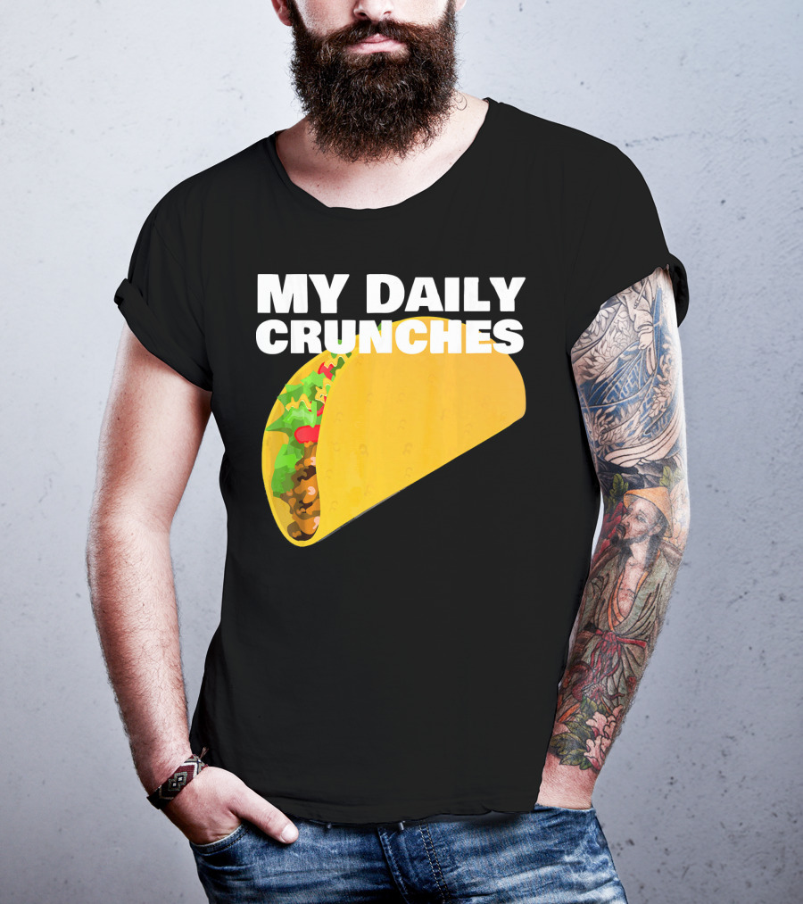 My Daily Crunches Taco Fitness Workout Tacos T-Shirt