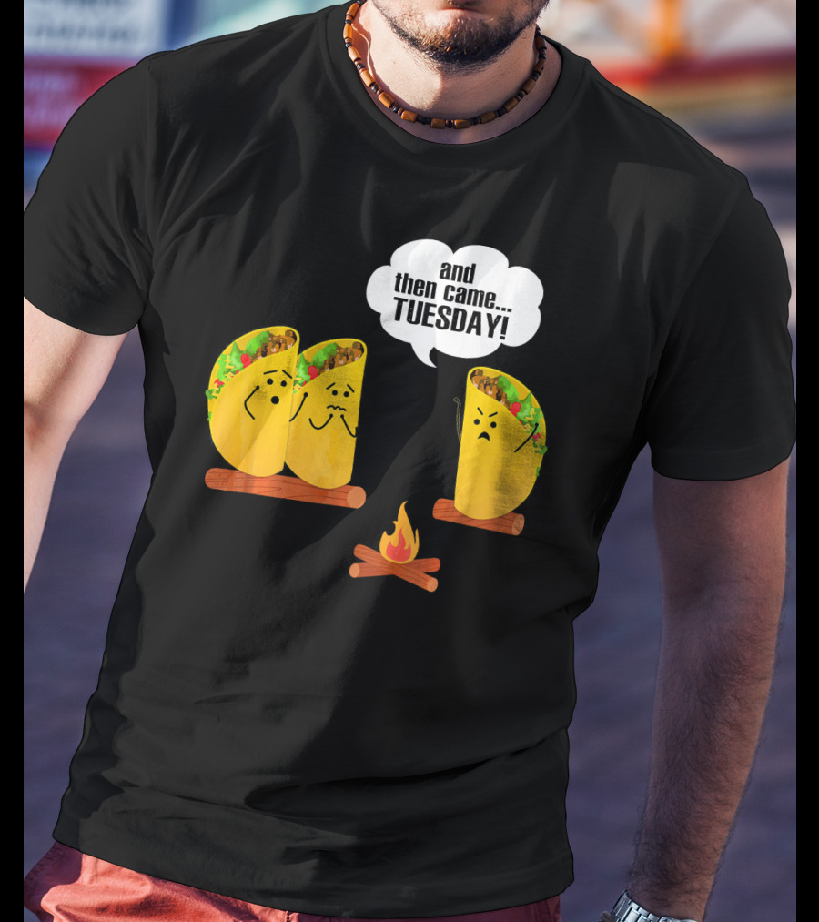 And Then Came Tuesday Taco Scary Story Campfire Scene T-Shirt