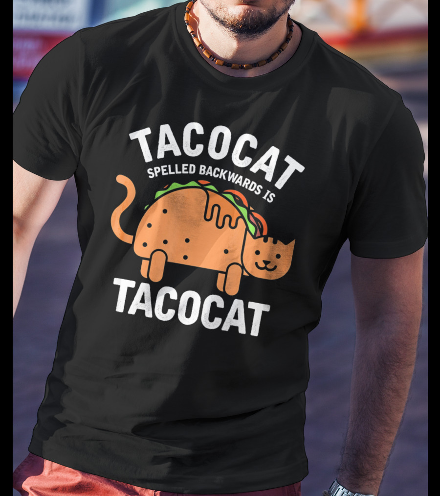Tacocat Spelled Backwards Is Tacocat Cinco De Mayo Cinco De Meow Cat Taco T-Shirt