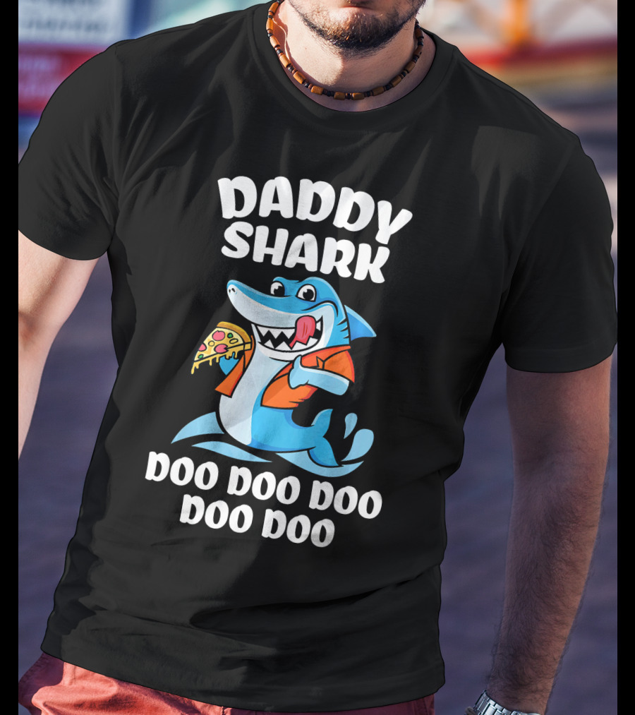 Daddy Shark Doo Doo Doo Doo Pizza Eating Cartoon Shark T-Shirt