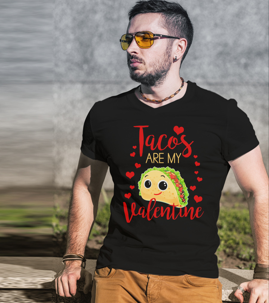 Tacos Are My Valentine Love Heart Happy Taco With Hearts T-Shirt