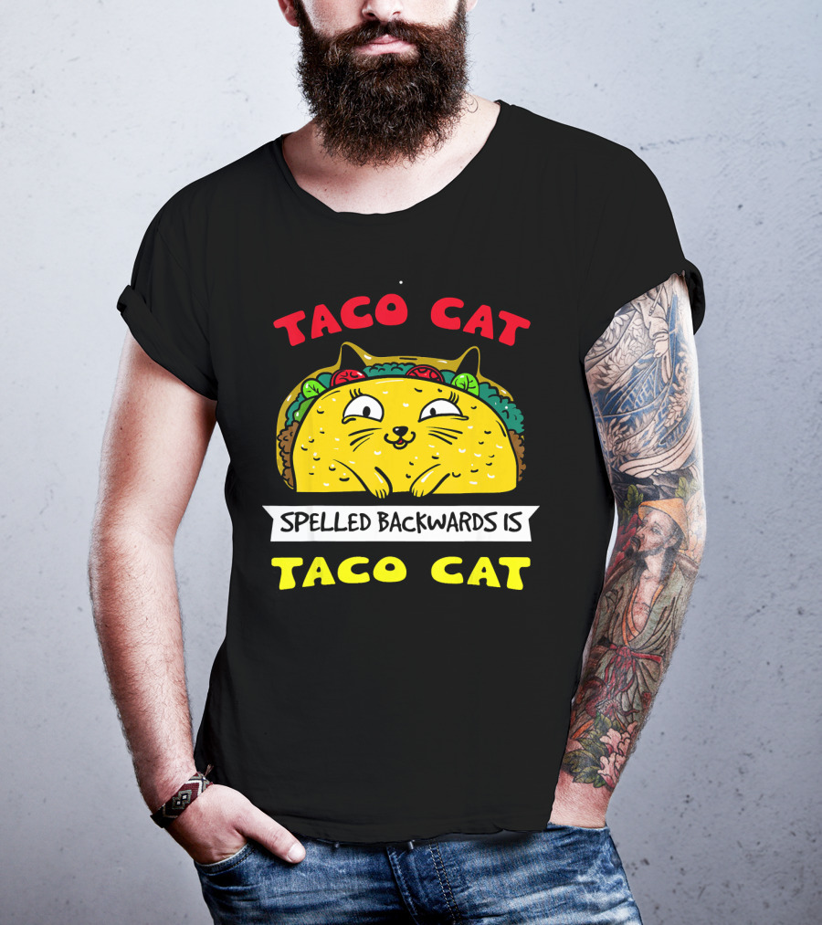 Taco Cat Spelled Backwards Is Taco Cat Funny Kitty Taco T-Shirt