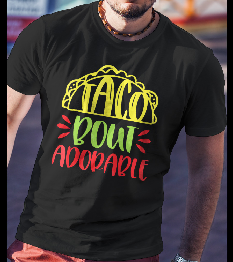 Taco Bout Adorable Cute Baby T-Shirt
