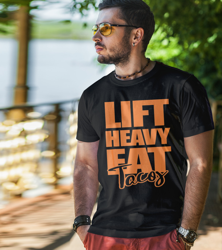 Lift Heavy Eat Tacos T-Shirt