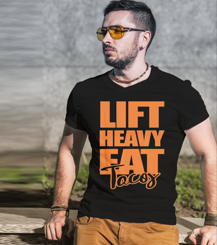 Lift Heavy Eat Tacos T-Shirt
