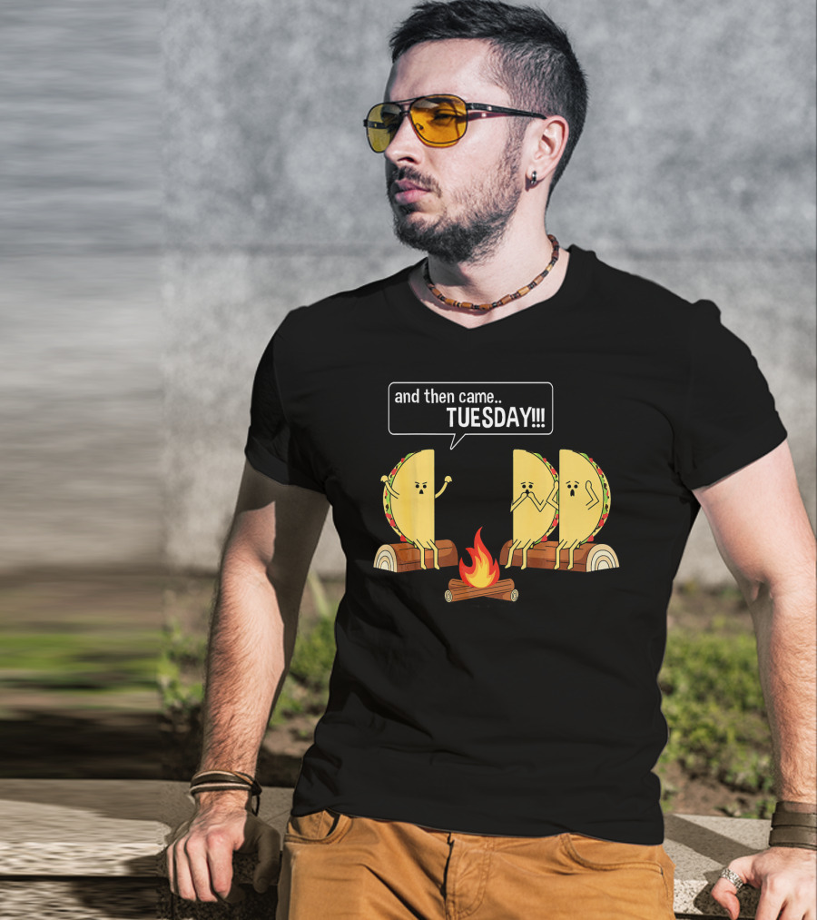 Tacos Tell Scary Story Around Campfire About Tuesday T-Shirt