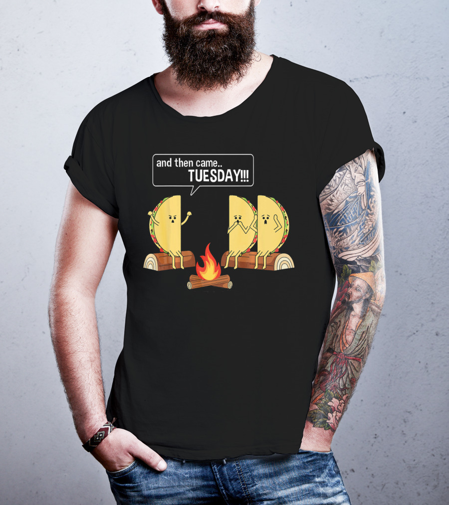 Tacos Tell Scary Story Around Campfire About Tuesday T-Shirt