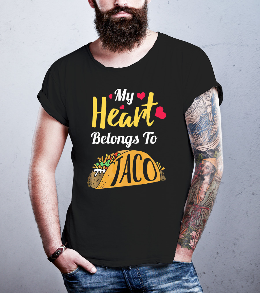 My Heart Belongs To Taco With Funny Taco And Hearts T-Shirt