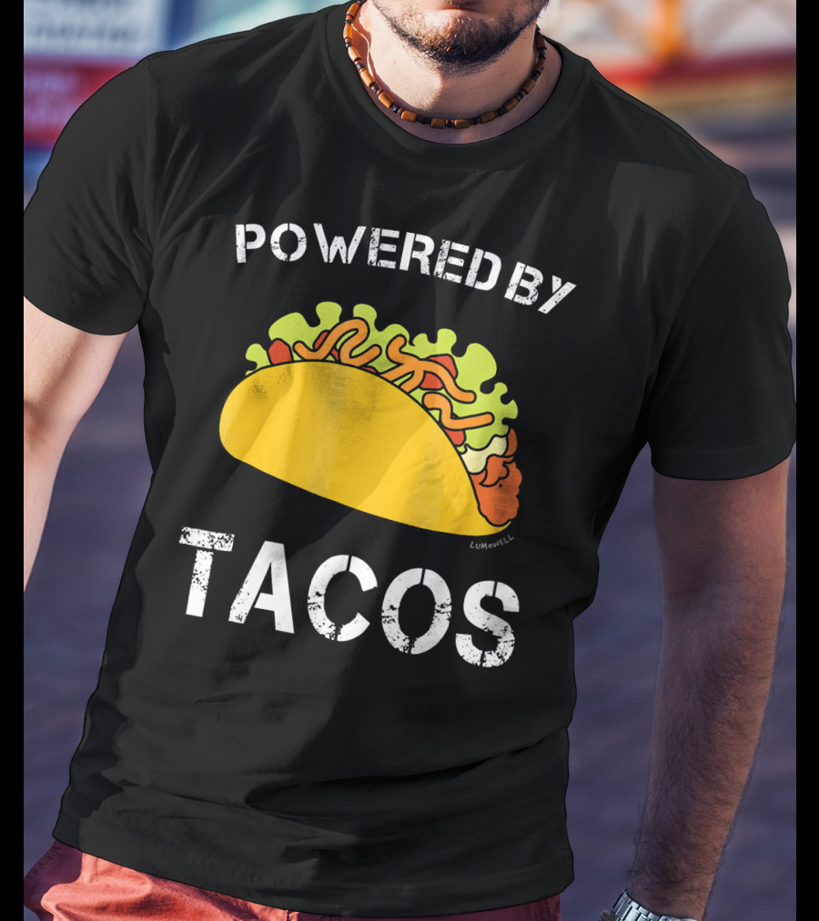 Powered By Tacos Funny Taco Lumowell T-Shirt