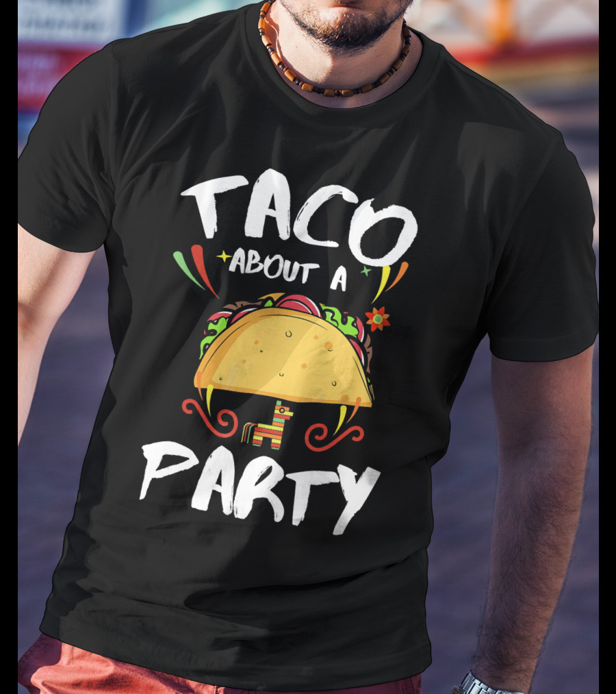 Taco About A Party Colorful Taco Fiesta With Pinata T-Shirt