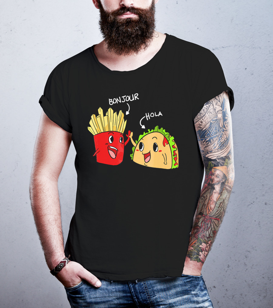 Bonjour Hola French Fries Taco Duo T-Shirt