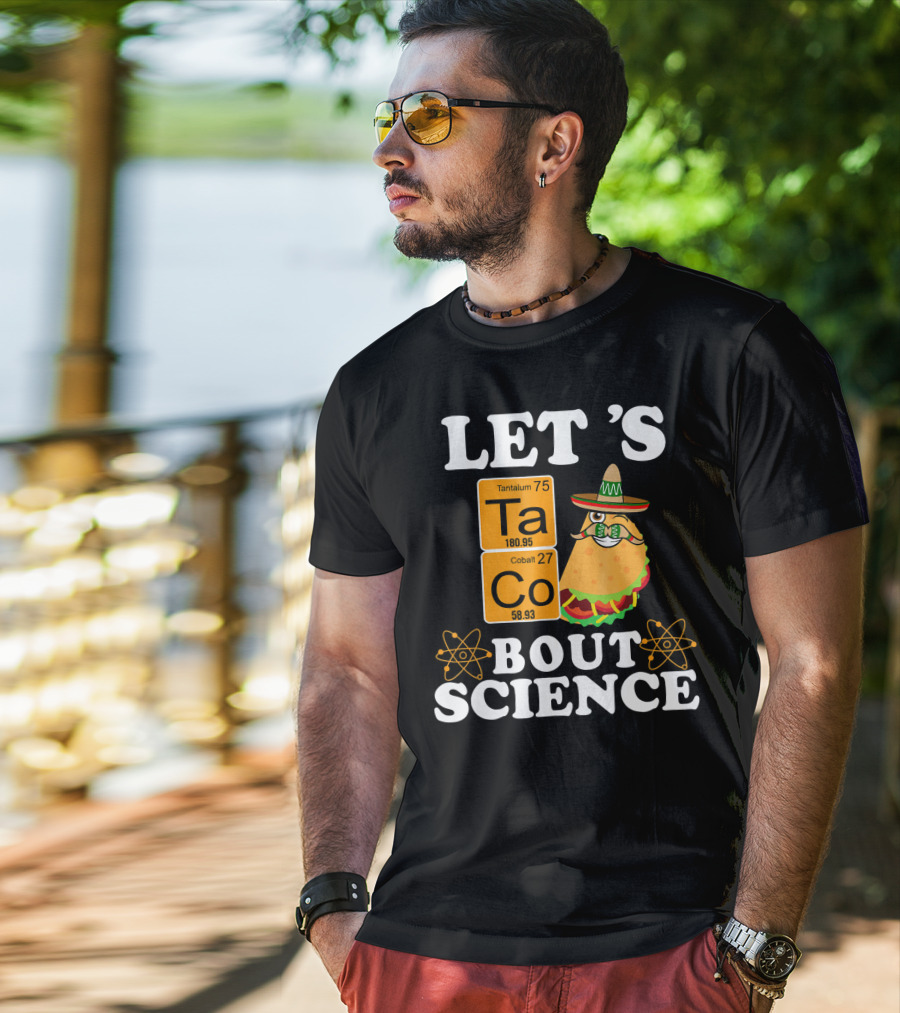 Let's Taco Bout Science Funny Chemistry Elements Mexican T-Shirt