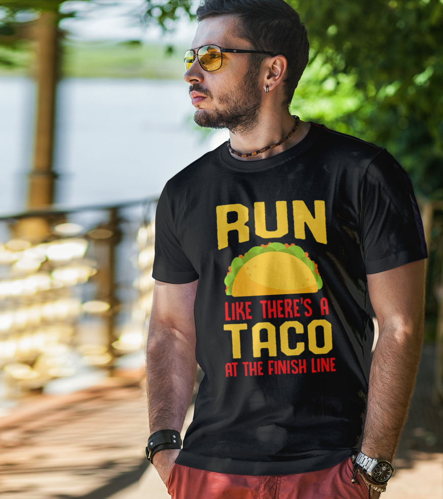 Run Like There's A Taco At The Finish Line T-Shirt