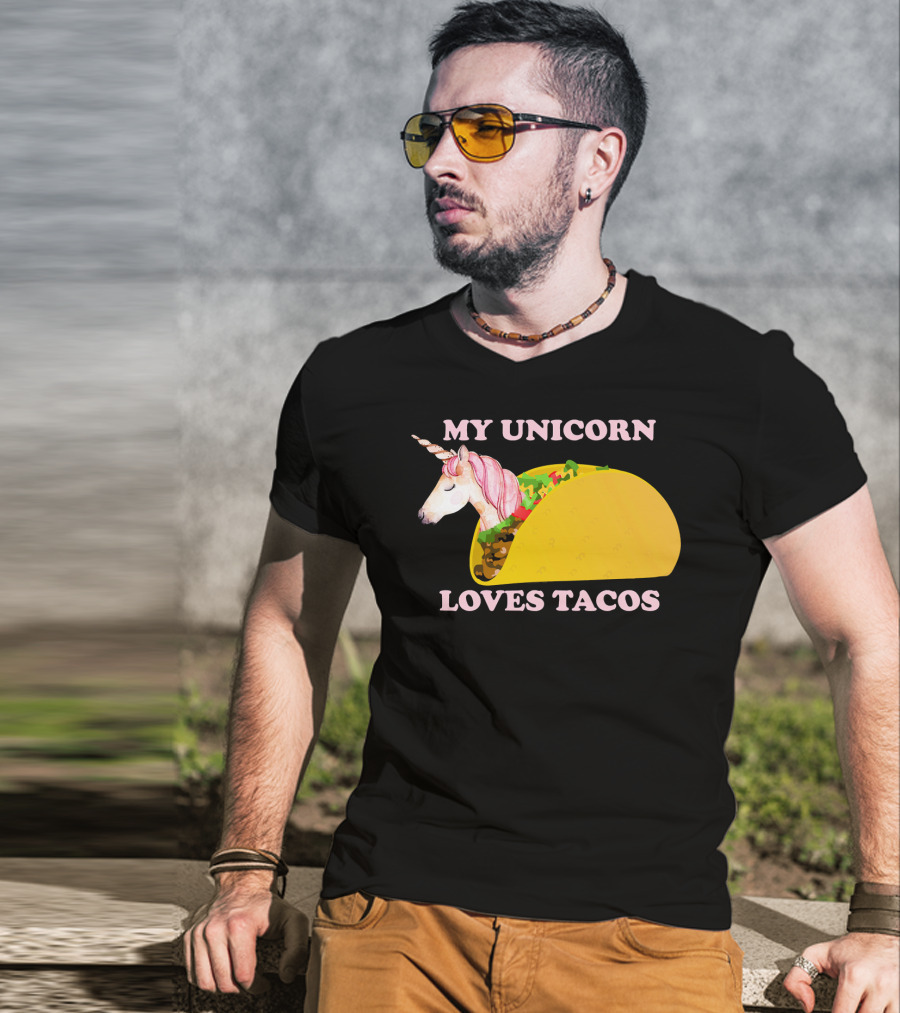 My Unicorn Loves Tacos Funny Sarcastic T-Shirt