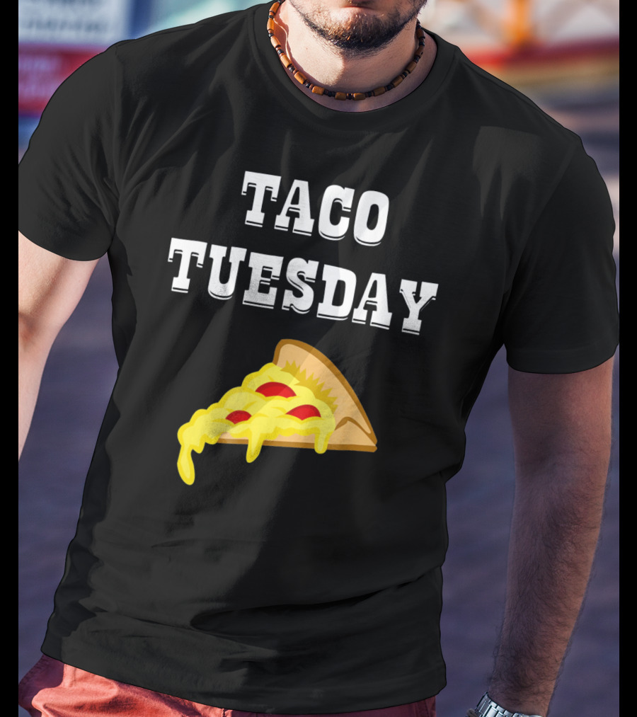 Taco Tuesday Cheese Pizza Slice T-Shirt