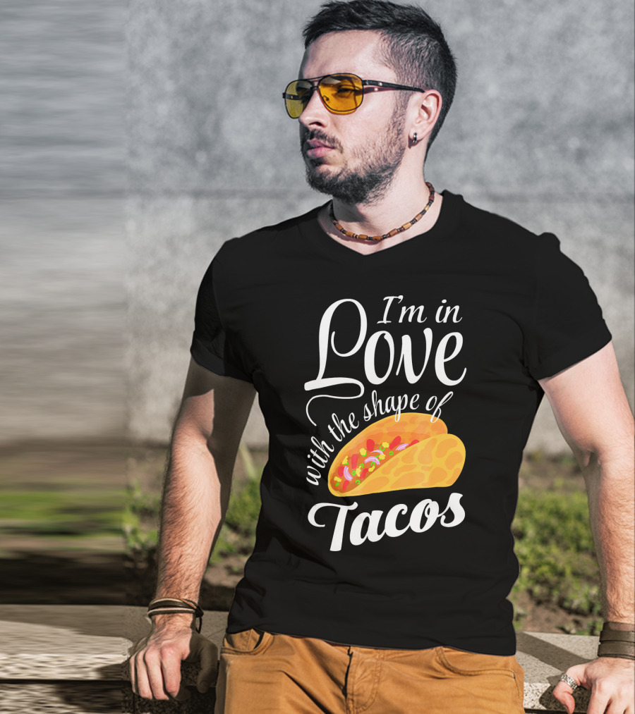 I'm In Love With The Shape Of Tacos Visual T-Shirt