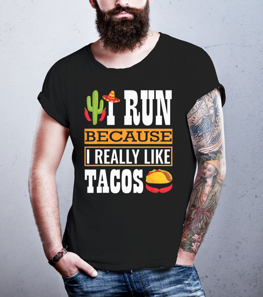I Run Because I Really Like Tacos Sombrero Cactus T-Shirt