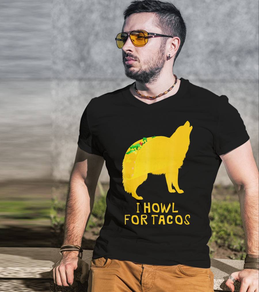 I Howl For Tacos Funny Taco Tuesday T-Shirt