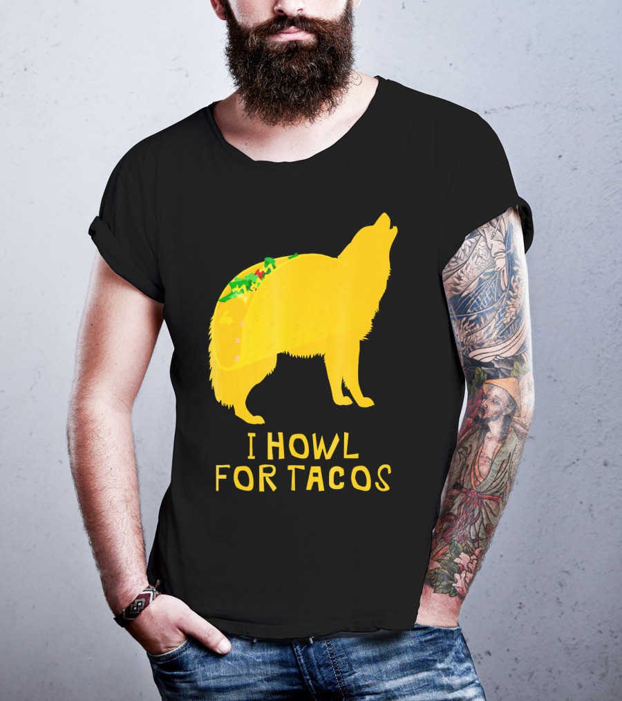 I Howl For Tacos Funny Taco Tuesday T-Shirt