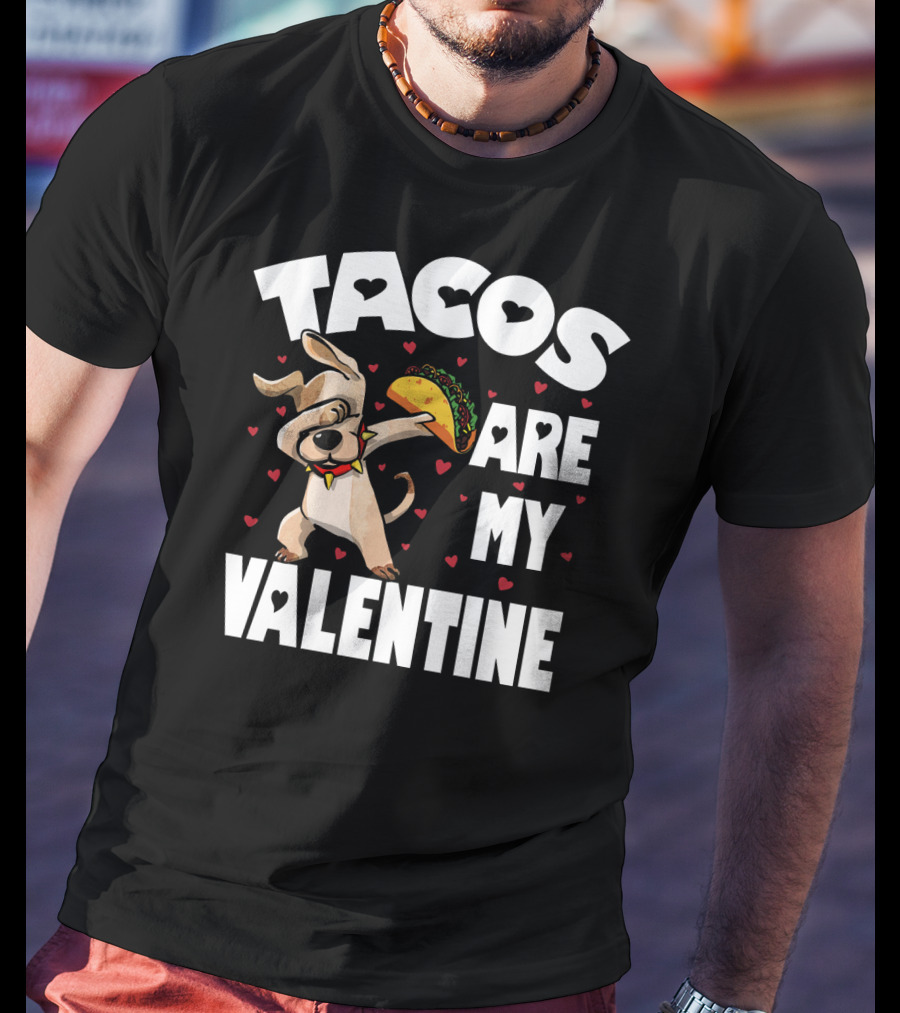 Tacos Are My Valentine Dabbing Dog With Hearts And Taco T-Shirt