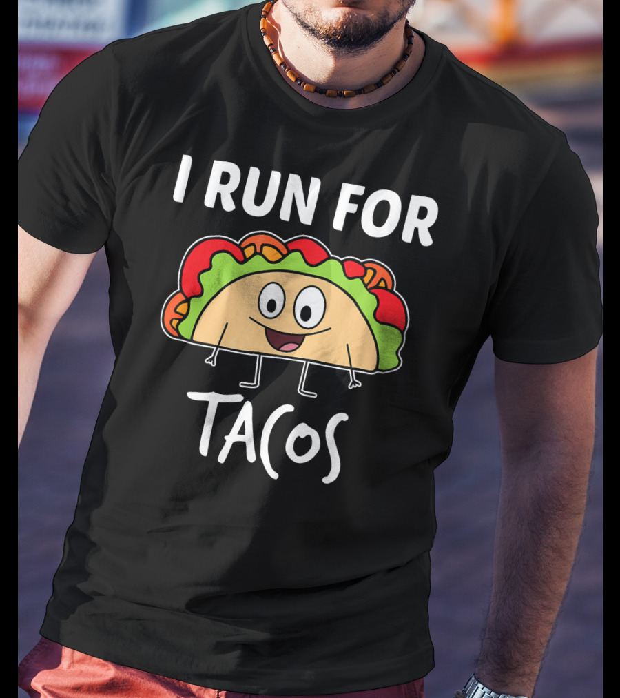 I Run For Tacos Funny Running Taco T-Shirt