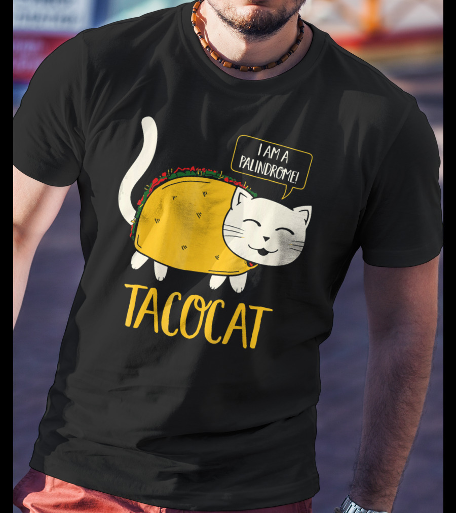 Tacocat I Am A Palindrome Cat Tacos T-Shirt