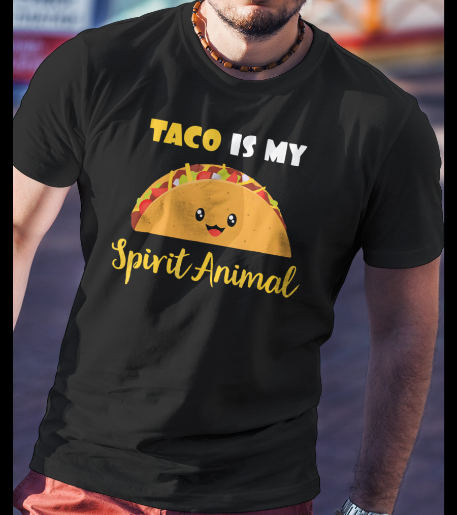 Taco Is My Spirit Animal Cute And Funny Food Lover T-Shirt