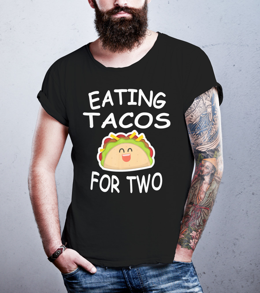 Eating Tacos For Two Fun Pregnancy Announcement T-Shirt