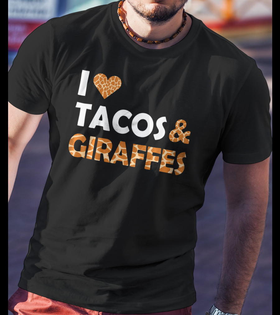 I Love Tacos And Giraffes Giraffe Print Heart T-Shirt