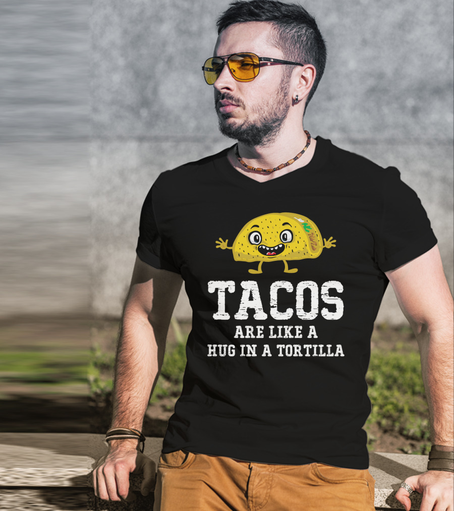 Tacos Are Like A Hug In A Tortilla Happy Animated Taco T-Shirt
