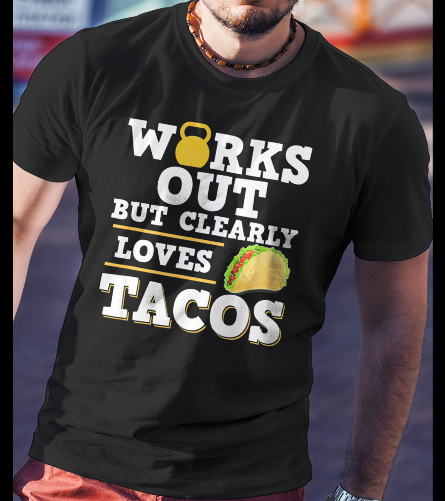 Works Out But Clearly Loves Tacos Kettlebell Taco Contrast T-Shirt