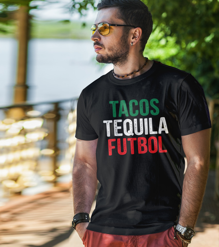 Tacos Tequila Futbol Mexican Soccer Mexi Culture T-Shirt