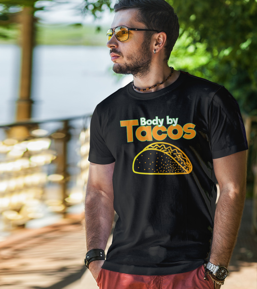 Body By Tacos Funny Taco Mexic T-Shirt