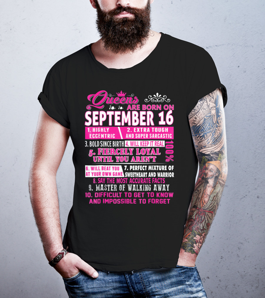 Queens Are Born On September 16th Highly Eccentric Extra Tough Bold Fiercely Loyal Sarcastic Perfect Mixture Sweetheart Warrior T-Shirt