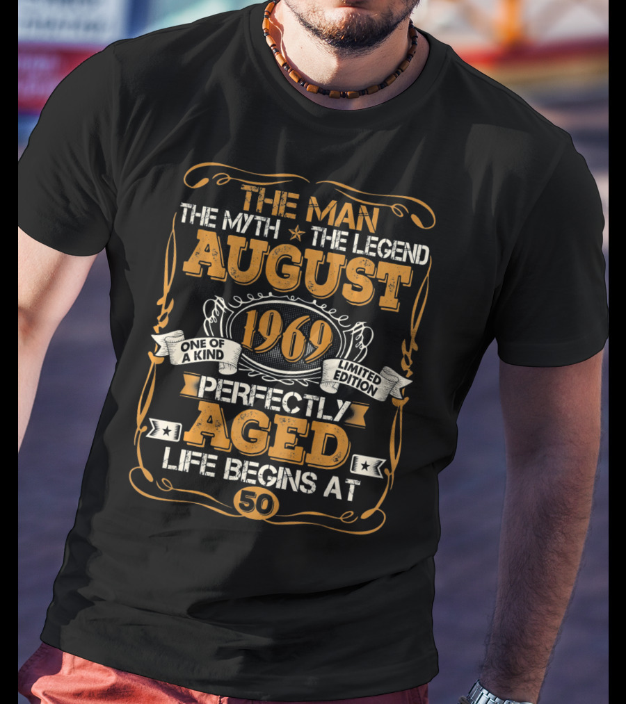 The Man Myth Legend August 1969 Perfectly Aged Life Begins At 50 T-Shirt